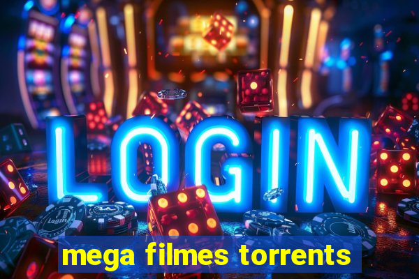 mega filmes torrents